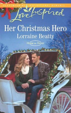 Her Christmas Hero (Mills & Boon Love Inspired) (Home to Dover, Book 6) (eBook, ePUB) - Beatty, Lorraine