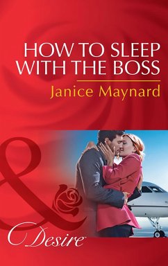 How To Sleep With The Boss (eBook, ePUB) - Maynard, Janice