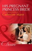 His Pregnant Princess Bride (Mills & Boon Desire) (Bayou Billionaires, Book 1) (eBook, ePUB)