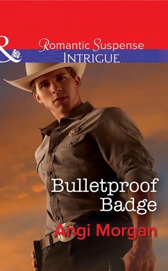 Bulletproof Badge (eBook, ePUB) - Morgan, Angi