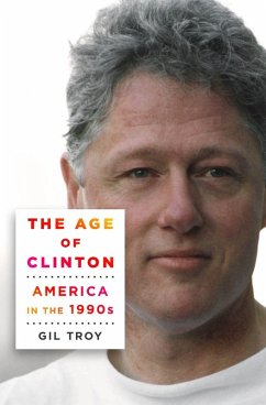 The Age of Clinton (eBook, ePUB) - Troy, Gil