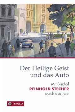 Der Heilige Geist und das Auto (eBook, ePUB) - Stecher, Reinhold