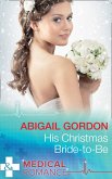 His Christmas Bride-To-Be (Mills & Boon Medical) (eBook, ePUB)