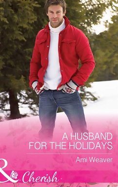 A Husband For The Holidays (eBook, ePUB) - Weaver, Ami