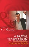 A Royal Temptation (Dynasties: The Montoros, Book 3) (Mills & Boon Desire) (eBook, ePUB)