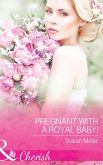 Pregnant With A Royal Baby! (Mills & Boon Cherish) (The Princes of Xaviera, Book 1) (eBook, ePUB)