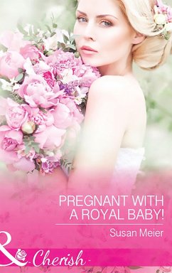 Cover Pregnant With A Royal Baby! (eBook, ePUB)