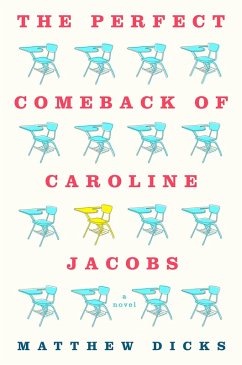 The Perfect Comeback of Caroline Jacobs (eBook, ePUB) - Dicks, Matthew