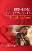 Breaking Bailey's Rules (Mills & Boon Desire) (The Westmorelands, Book 29) (eBook, ePUB)