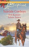 Yuletide Cowboys: The Cowboy's Yuletide Reunion / The Cowboy's Christmas Gift (Mills & Boon Love Inspired) (eBook, ePUB)