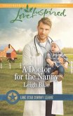 A Doctor For The Nanny (Mills & Boon Love Inspired) (Lone Star Cowboy League, Book 2) (eBook, ePUB)