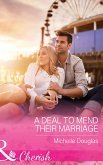 A Deal To Mend Their Marriage (Mills & Boon Cherish) (eBook, ePUB)