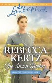 The Amish Mother (Mills & Boon Love Inspired) (Lancaster Courtships, Book 2) (eBook, ePUB)