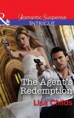 The Agent's Redemption (Mills & Boon Intrigue) (Special Agents at the Altar, Book 4) (eBook, ePUB) - Childs, Lisa