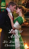 His Housekeeper's Christmas Wish (Mills & Boon Historical) (Lords of Disgrace, Book 1) (eBook, ePUB)