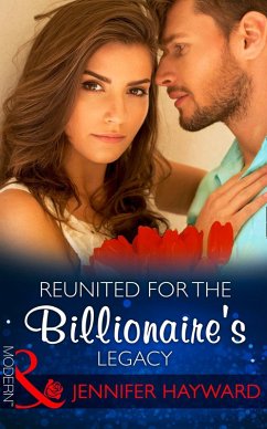 Cover Reunited For The Billionaire's Legacy (eBook, ePUB)