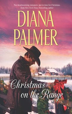 Christmas On The Range: Winter Roses (Long, Tall Texans, Book 41) / Cattleman's Choice (eBook, ePUB) - Palmer, Diana