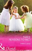 Three Reasons To Wed (eBook, ePUB)