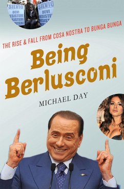 Being Berlusconi (eBook, ePUB) - Day, Michael