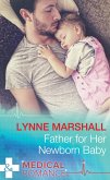 Father For Her Newborn Baby (Cowboys, Doctors...Daddies, Book 2) (Mills & Boon Medical) (eBook, ePUB)