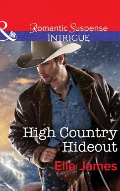 High Country Hideout (Mills & Boon Intrigue) (Covert Cowboys, Inc., Book 5) (eBook, ePUB) - James, Elle