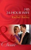 His 24-Hour Wife (eBook, ePUB)