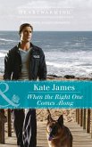 When The Right One Comes Along (Mills & Boon Heartwarming) (San Diego K-9 Unit, Book 1) (eBook, ePUB)