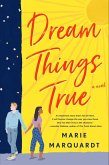 Dream Things True (eBook, ePUB)
