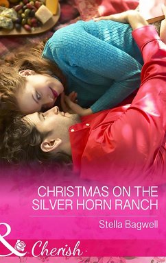 Christmas On The Silver Horn Ranch (eBook, ePUB) - Bagwell, Stella