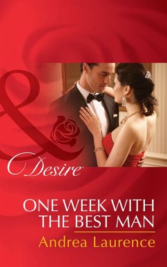 One Week With The Best Man (Mills & Boon Desire) (Brides and Belles, Book 3) (eBook, ePUB) - Laurence, Andrea