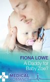A Daddy For Baby Zoe? (Mills & Boon Medical) (eBook, ePUB)