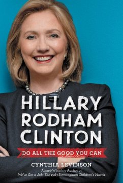 Hillary Rodham Clinton: Do All the Good You Can (eBook, ePUB) - Levinson, Cynthia