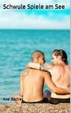Schwule Spiele am See! (eBook, ePUB)