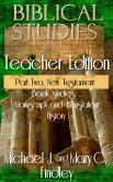 Biblical Studies Teacher Edition Part Two: New Testament (OT and NT Biblical Studies Student and Teacher Editions, #3) (eBook, ePUB)