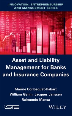 Asset and Liability Management for Banks and Insurance Companies (eBook, ePUB) - Corlosquet-Habart, Marine; Gehin, William; Janssen, Jacques; Manca, Raimondo