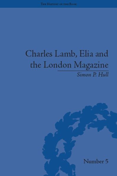 Charles Lamb, Elia and the London Magazine (eBook, ePUB) Charles Lamb, Elia and the London Magazine (eBook, ePUB)