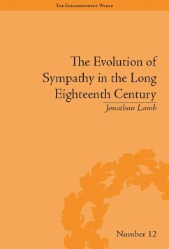 The Evolution of Sympathy in the Long Eighteenth Century (eBook, ePUB) - Lamb, Jonathan