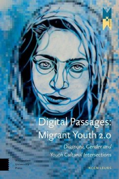 Digital Passages: Migrant Youth 2.0 (eBook, PDF) - Leurs, Koen