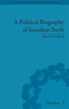 A Political Biography of Jonathan Swift (eBook, PDF) - Oakleaf, David