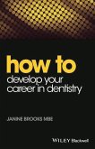 How to Develop Your Career in Dentistry (eBook, ePUB)