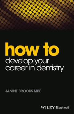 How to Develop Your Career in Dentistry (eBook, ePUB) - Brooks, Janine