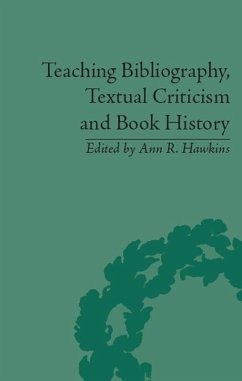 Teaching Bibliography, Textual Criticism, and Book History (eBook, ePUB) - Hawkins, Ann R
