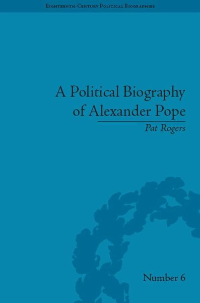 A Political Biography of Alexander Pope (eBook, PDF) A Political Biography of Alexander Pope (eBook, PDF)
