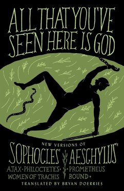 All That You've Seen Here Is God (eBook, ePUB) - Sophocles; Aeschylus
