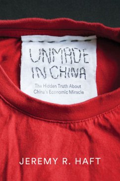 Unmade in China (eBook, ePUB) - Haft, Jeremy R.