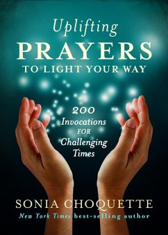 Uplifting Prayers to Light Your Way (eBook, ePUB) - Choquette, Sonia