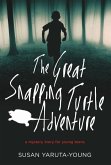 Great Snapping Turtle Adventure (eBook, ePUB) Great Snapping Turtle Adventure (eBook, ePUB)