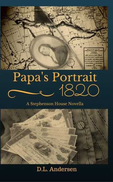 Papa's Portrait: An 1820 Stephenson House Novella (eBook, ePUB) Papa's Portrait: An 1820 Stephenson House Novella (eBook, ePUB)