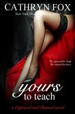 Yours to Teach Part 2: Billionaire CEO Romance (Captured and Claimed) (eBook, ePUB)