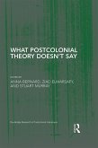 What Postcolonial Theory Doesn't Say (eBook, ePUB)